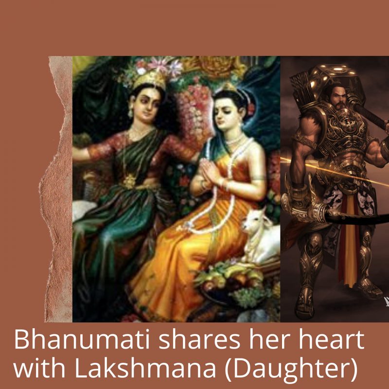 Bhanumati shares her heart with Lakshmana (Daughter)