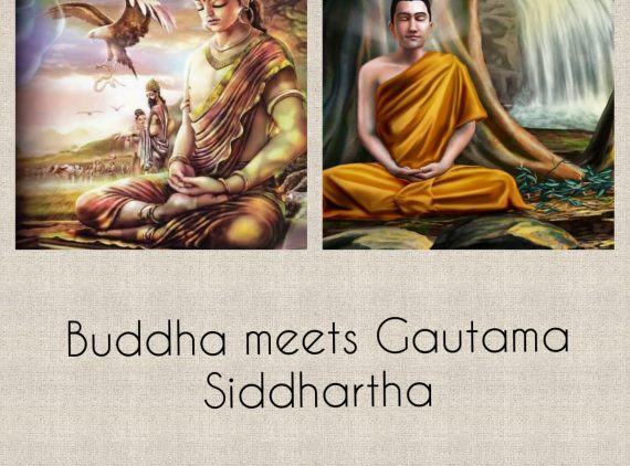 BUDDHA MEETS GAUTAM SIDDHARTHA