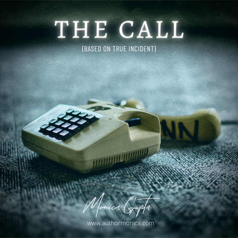 THE CALL. (Based on true incident)